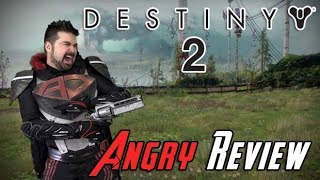 Destiny 2 Angry Review [upl. by Nonek]