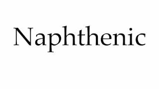 How to Pronounce Naphthenic [upl. by Yror]