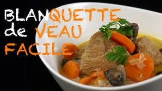 Recette  blanquette de veau traditionnelle et facile [upl. by Akinad]