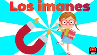 Los imanesvideos educativos [upl. by Rairb]