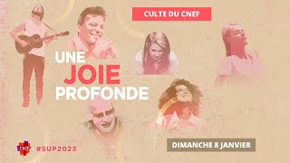 Une joie profonde  Culte en commun du CNEF [upl. by Annahsor]