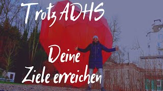 Wie du trotz ADHS deine Ziele erreichen wirst [upl. by Attem]