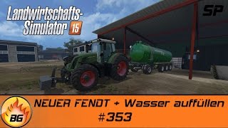 LS 15 Belgique Profonde 353  NEUER FENDT  Wasser auffüllen  Lets Play HD [upl. by Tuorah]