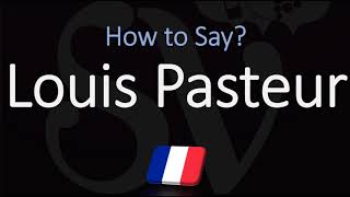 How to Pronounce Louis Pasteur CORRECTLY French Biologist Pronunciation [upl. by Jens]