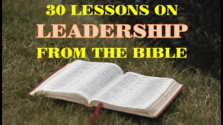 30 Lessons on Leadership from the Bible [upl. by Grenier603]