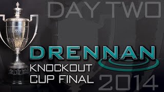 The Drennan Knockout Cup Final 2014  Day Two [upl. by Cristen]