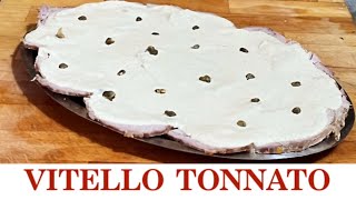 Vitello Tonnato BUONISSIMO E FACILISSIMO  secondo piatto 2CK [upl. by Elirpa951]