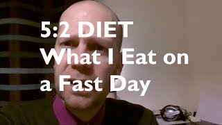 52 Diet  What I Eat on Typical Fast Day on 52 Diet [upl. by Godber]