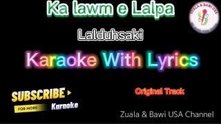 Ka lawm e Lalpa Karaoke with Lyrics  Lalduhsaki [upl. by Benito276]