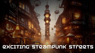 Exciting steampunk streets history and atmosphere [upl. by Eedeed184]