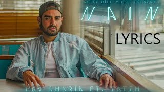 Nain LYRICS  Pav Dharia ft Fateh Doe  SOLO  Full Video Song [upl. by Suiradal965]