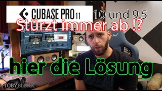 Cubase 95 10 amp 11 Stürzt immer ab  Hier die Lösung [upl. by Purdum]