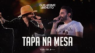 Guilherme e Benuto  Tapa Na Mesa DVD DRIVEIN [upl. by Gregg]