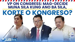 MAG DECIDE MUNA SILA KUNG ANO BA SILA KORTE O KONGRESO —VP Sara [upl. by Kayla675]