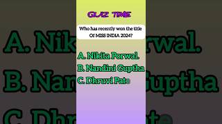 Miss India 2024 QuizTime General Knowledge for all competative exams [upl. by Cherice487]