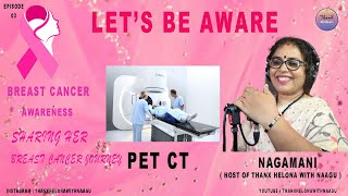 Nagamani  Thanx Helona With Naagu  Breast Cancer  Breast Cancer Awareness  PET CT [upl. by Truscott60]