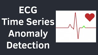 Time Series Anomaly Detection Tutorial with PyTorch in Python  LSTM Autoencoder for ECG Data [upl. by Oilisab]