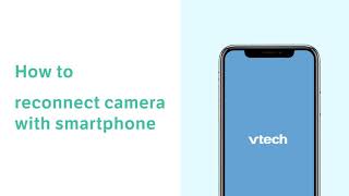 Reconnect Camera  MyVTech Baby 1080p App [upl. by Derayne785]