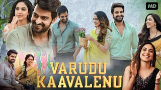 quotVarudu Kaavalenuquot New Hindi Dubbed Full Movie 4K ULTRA HD  Naga Shaurya Ritu Varma [upl. by Lebar]