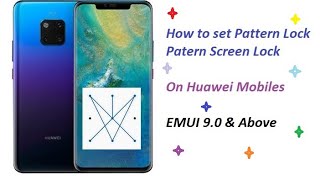 How To Set Pattern Lock on Huawei Mobile Phone Pattern Screen Lock Smart Phone EMUI 90 and Above [upl. by Jenness404]