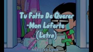 Tu Falta De Querer  Mon Laferte Letra ✨ [upl. by Ludwigg960]