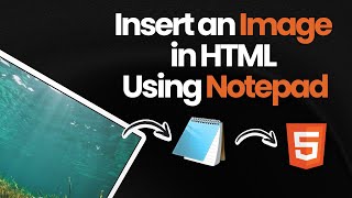 Insert Images in HTML  The FASTEST Way Using Notepad [upl. by Onairpic314]