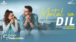 Mental Sa Dil NAYAB [upl. by Joellen]