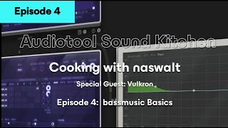 Audiotool Sound Kitchen  Cooking with naswalt feat Vulkron  Bass Music Basics [upl. by Ayanat512]