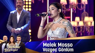 Melek Mosso  VAZGEÇ GÖNLÜM [upl. by Nosyerg]