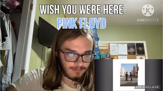 Reaction to WISH YOU WERE HERE by PINK FLOYD [upl. by Notneuq992]