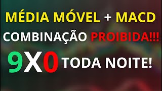 MÉDIA MÓVEL  MACD COMBINAÇÃO PROIBIDA PARA OB 9X0 SEM NENHUM GALE TODA NOITE FIZ R4186000 [upl. by Yliak320]