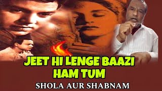 JEET HI LENGE BAAZI HAM TUM  Covered By Basheer Ahmed  ShabnamDharmendra [upl. by Eilak300]