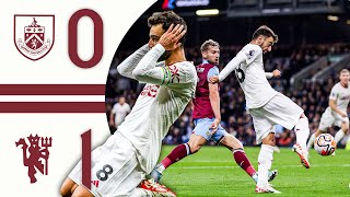 BRUNOS UNBELIEVABLE STRIKE 🔥  Burnley 01 Man Utd  Highlights [upl. by Kelvin]