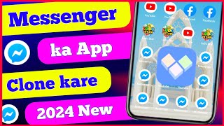 How To Clone Messenger App amp Messenger Ka App Clone Kaise Kare 2024 [upl. by Ynnelg]