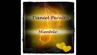 Daniel Peralta  Mientele [upl. by Noirred962]