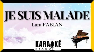 Je suis malade  Lara FABIAN  Karaoké Piano Instrumental Chanson Française karaoke [upl. by Eenoj604]