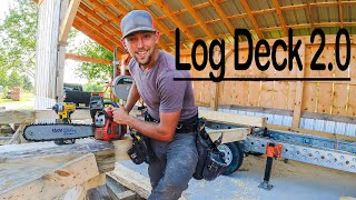 Log Deck for my sawmill Rebuilding and Making it SO much better [upl. by Aneetak]