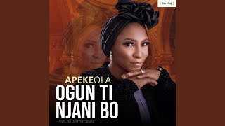 Ogun Ti Njani Bo [upl. by Narmak]