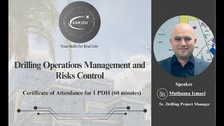 Drilling Operations Management and Risks Control 27 September 2024 Mr Muthanna Ismael [upl. by Aierdna]