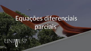 Cálculo III  Equações diferenciais parciais [upl. by Rihana]