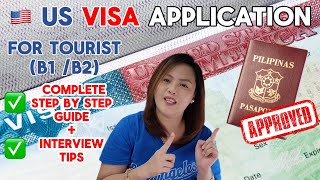 US VISA 2024 COMPLETE STEP BY STEP GUIDE  TOURIST B1B2 APPLICATION FOR FILIPINOS amp INTERVIEW TIPS [upl. by Stranger494]