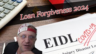 EIDL Loan Forgiveness 2024 A CALL TO ACTION by Small Business Owners MAJOR UPDATE [upl. by Leik170]