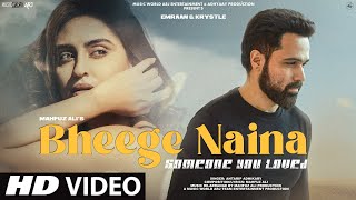 Emraan Hashmi  New Song 2023  Bheege Naina  New Hindi Song  New Sad Song 2023  Mashup Video [upl. by Viviane]