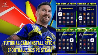 TUTORIAL CARA INSTALL PATCH EFOOTBALL 2025 PC STEAM MOD JERSEY LOGO LISENSI CLUB KOMPLIT [upl. by Angelina193]