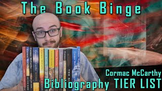 TIER LIST Ranking ALL 12 of Cormac McCarthys Novels  The Book Binge Ep 193 [upl. by Kcinimod]