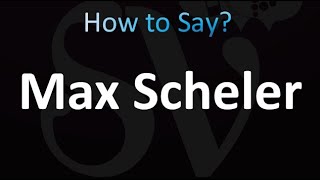 How to Pronounce Max Scheler Correctly [upl. by Llimaj192]