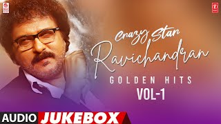 Crazy Star Ravichandran Golden Hits Audio Jukebox  Vol1  Selected Ravichandran Kannada Songs [upl. by Varini]