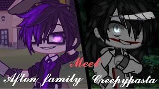 Afton family meet creepypasta•Afton family amp Creepypasta•Enjoy [upl. by Stauffer]