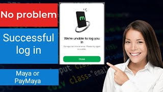 Failed log in Paano mag log in sa Maya or PayMaya Easy tutorial [upl. by Yul]