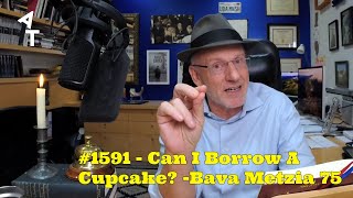 🛎 AT Daily 1591 🧁 Can I Borrow A Cupcake 🧣 Bava Metzia 75 [upl. by Ttam503]